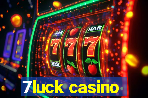 7luck casino